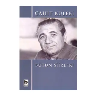 Bütün Şiirleri Cahit Külebi