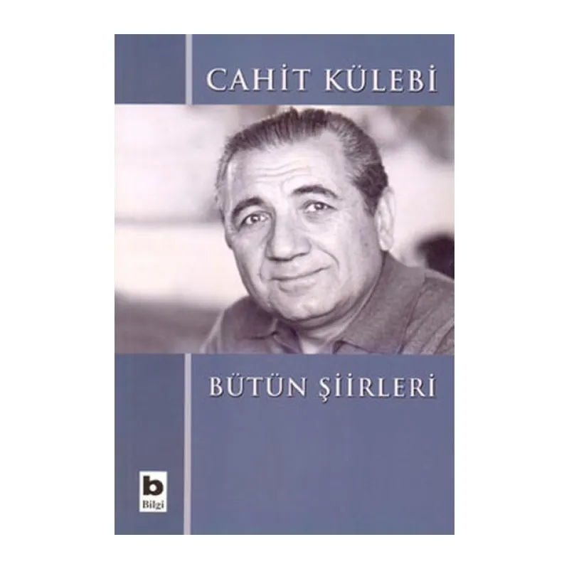 Bütün Şiirleri Cahit Külebi
