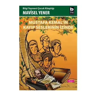 Mustafa Kemal'in Kayıp Seslerinin İzinde
