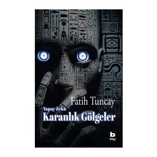 Yapay Zekâ Karanlık Göeler