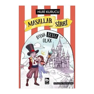 Masallar Sirki - Siyah Beyaz Ülke