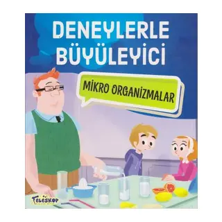 Deneylerle Büyüleyici Mikro Organizmalar