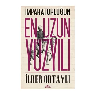 İmparatorluğun En Uzun Yüzyılı