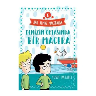 Denizin Ortasında Bir Macera - 6 Akıl Almaz Maceralar 4. Sınıf