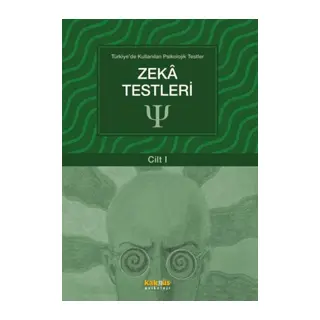 Türkiye'de Kullanılan k Testler Cilt 1 - Zeka Testleri