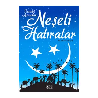 Saadet Asrından Neşeli lar
