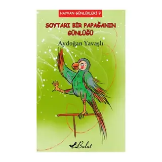 Hayvan Günlükleri 9 - Soytarı Bir Papağanın Günlüğü