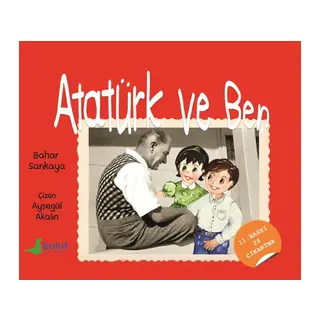 Atatürk ve Ben