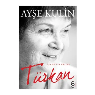 Türkan Tek ve Tek Başına
