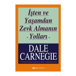 İşten ve Yaşamdan Zevk Almanın Yolları