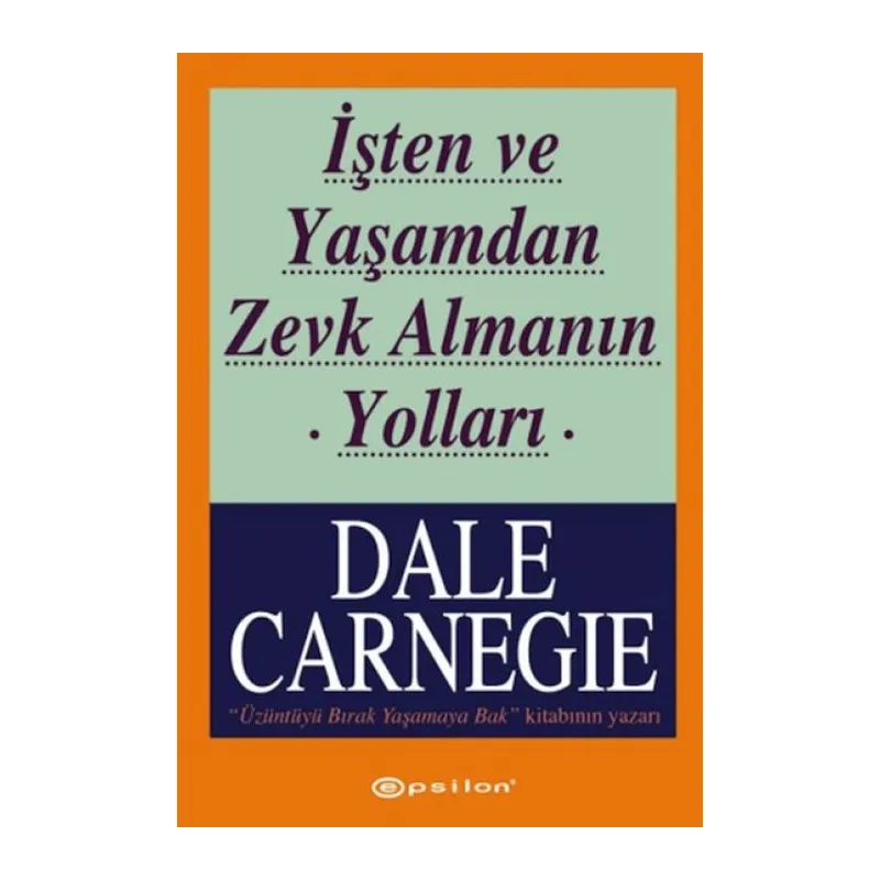 İşten ve Yaşamdan Zevk Almanın Yolları