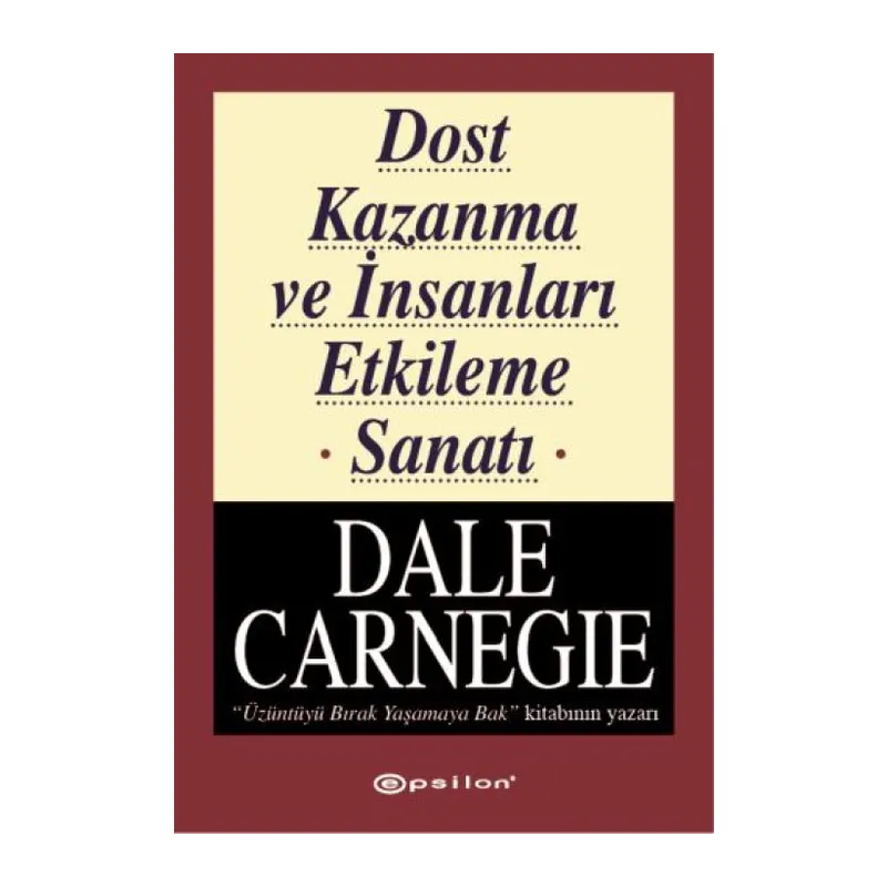 Dost Kazanma ve İnsanları Etkileme Sanatı