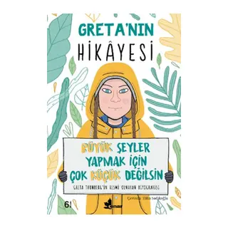Greta’nın Hikayesi - Büyük Şeyler Yapmak İçin Çok Küçük Değilsin
