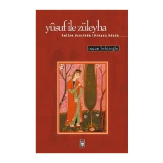 Yusuf ile Züleyha (K Üzerinde Titreyen Hüzün)