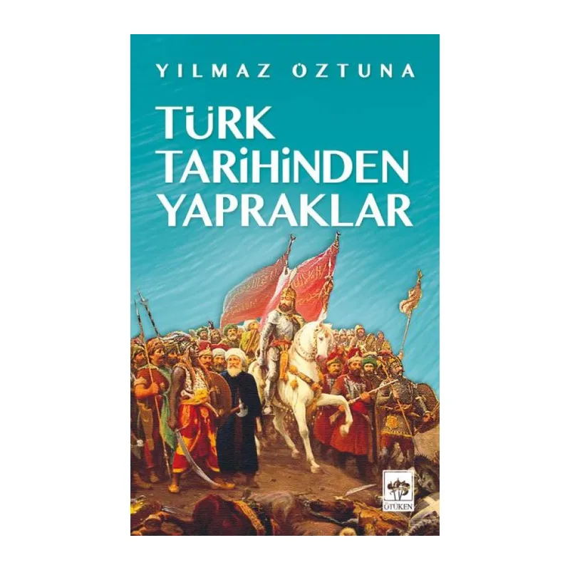 Türk Tarihinden Yapraklar