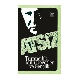 Turancılık, Milli Değerler ve Gençlik