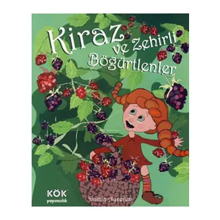 Kiraz ve Zehirli Böğürtlenler (Ciltli)