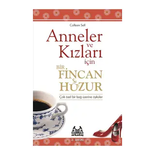 Anneler ve Kızları İçin Bir Fincan Huzur