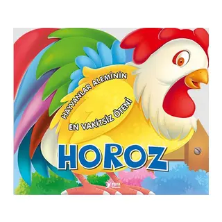 Hayvanlar Aleminin En Vakitsiz Öteni: Horoz