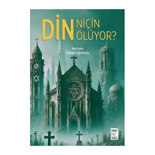 Din Niçin Ölüyor?