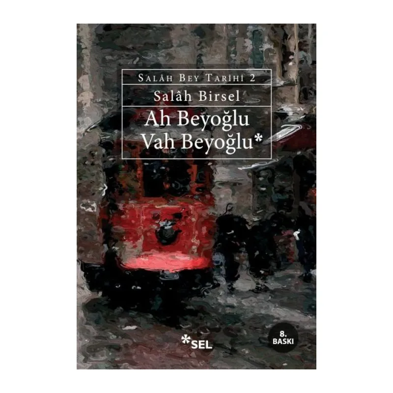 Ah Beyoğlu Vah Beyoğlu -Salah Bey Tarihi:II
