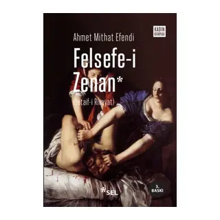 Felsefe-i Zenan (Osmanlıca Orjinali ile Birlikte)