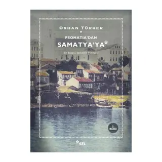 Psomati'dan Samatya'ya - Bir Bizans Semtinin Hikayesi