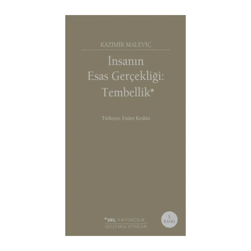 İnsanın Esas Gerçekliği:Tembellik