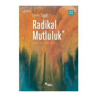 Radikal Mutluluk: Müşterek Neşe Anları