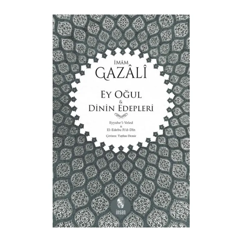 Ey Oğul & Dinin Edepleri