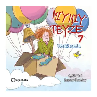 Mıymıy Teyze 7 - Uzaklarda