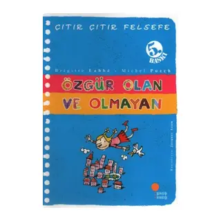 Çıtır Çıtır Felsefe 9 - Özgür Olan ve Olmayan