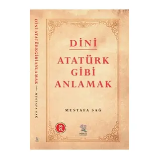 Dini Atatürk Gibi Anlamak