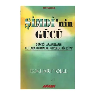 Şimdi'nin Gücü - Gerçeği Arayanların Mutlaka Okumaları Gereken Bir