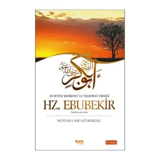 En Büyük Sıddikıyet ve Teslimiyet Örneği Hz. Ebubekir