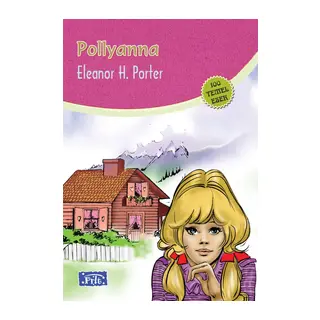 Pollyanna (100 Temel Eser - İlköğretim)