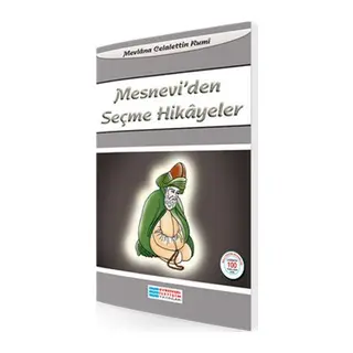 Mesnevi'den Seçme Hikayeler 100 Temel Eser