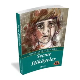Ömer Seyfettin'den Seçme Hikayeler 100 Temel Eser - Ortaöğretim
