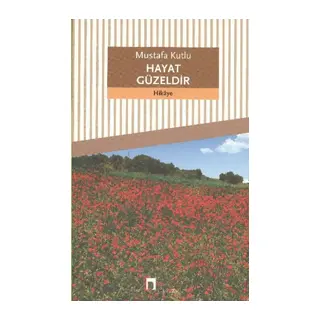 Hayat Güzeldir