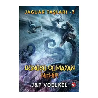 Jaguar Taşları 3 - Dönüşü Olmayan Nehir