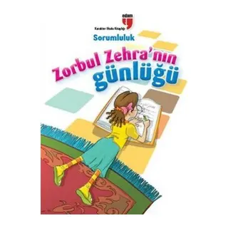 Sorumluluk / Zorbul Zehra'nın Günlüğü