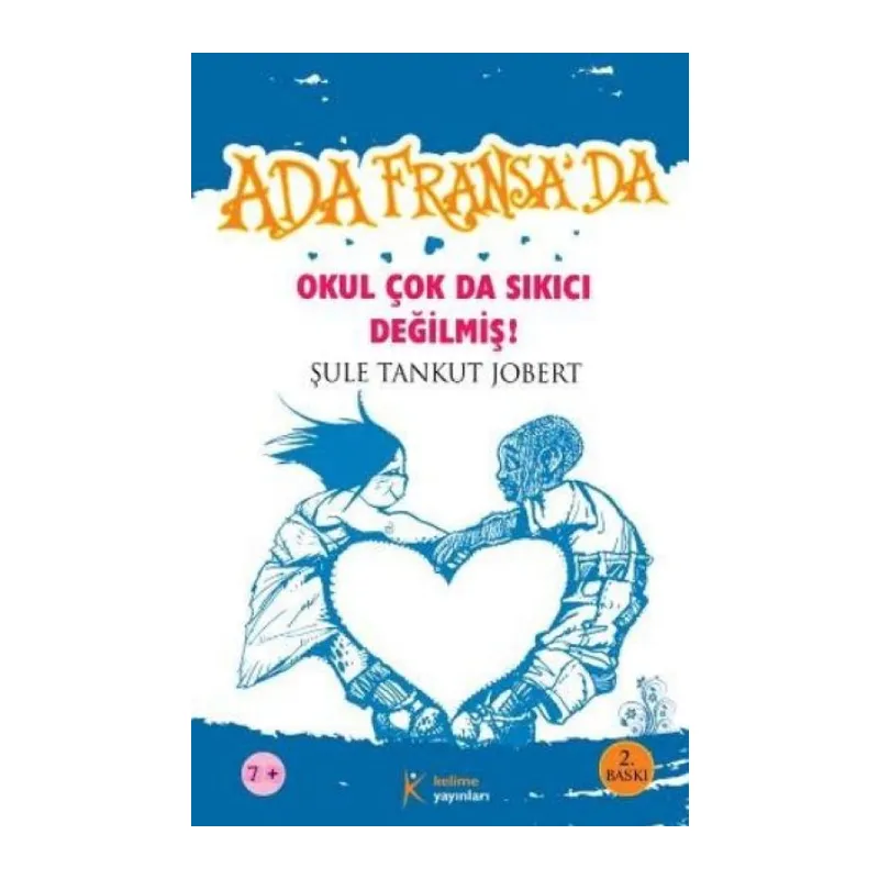 Ada Fransa’da - Okul Çok da Sıkıcı Değilmiş