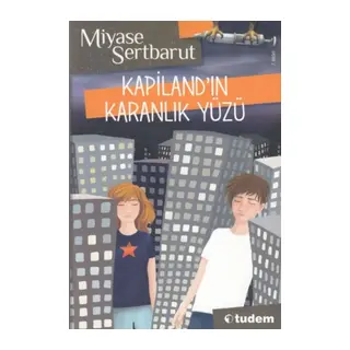 Kapiland'ın Karanlık Yüzü