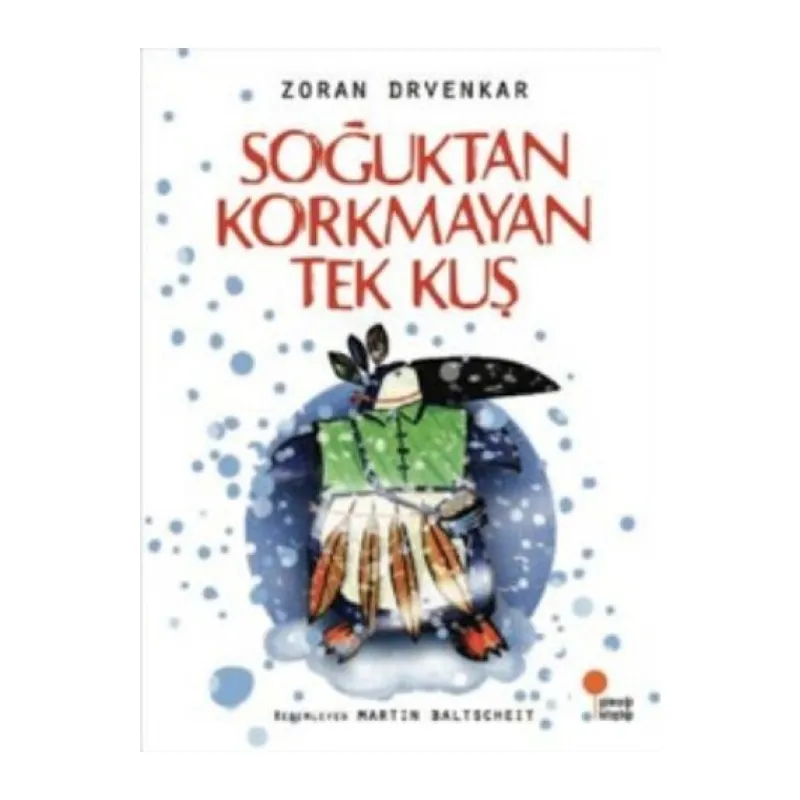 Soğuktan Korkmayan Tek Kuş