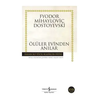 Ölüler Evinden Anılar - Hasan Ali Yücel Klasikleri