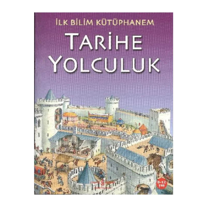 İlk Bilim Kütüphanem - Tarihe Yolculuk