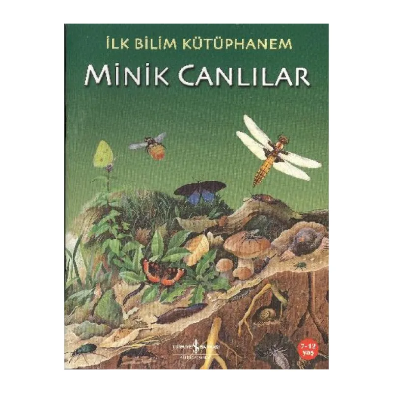 İlk Bilim Kütüphanem - Minik Canlılar