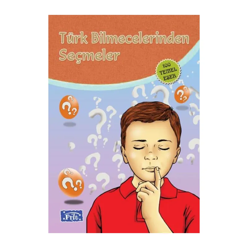 Türk Bilmecelerinden Seçmeler (100 Temel Eser - İlköğretim)