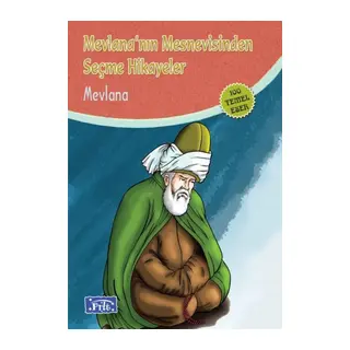Mevlananın Mesnevisinden Seçme Hikayeler (100 Temel Eser - İlköğretim)