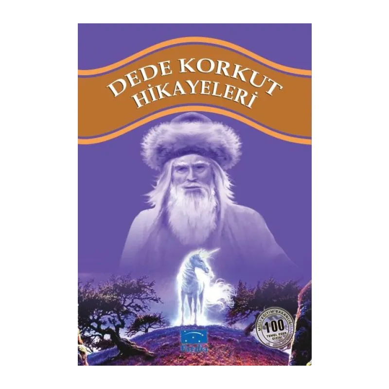 Dede Korkut Hikayeleri 100 Temel Eser 1.Kademe